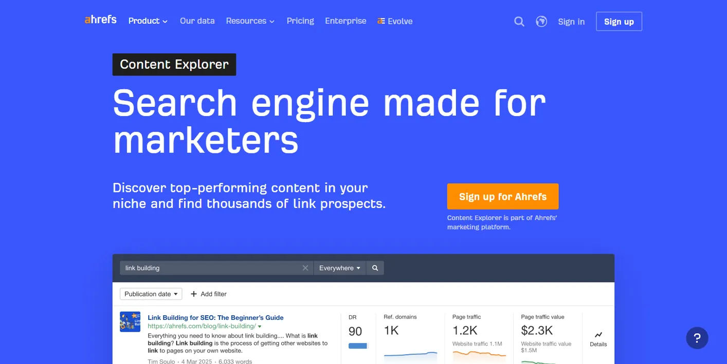 Ahrefs Content Explorer page: Search engine made for marketers, with a search box set to Everywhere and a result row showing DR, referring domains and page traffic